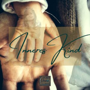 Befreie dein inneres Kind