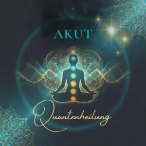 AKUT Quantenheilung